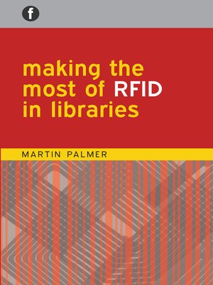 cover image of Making the Most of RFID in Libraries